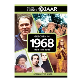 Mijn eerste 18 jaar 1968 (1968 tot 1986)