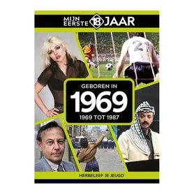 Mijn eerste 18 jaar 1969 (1969 tot 1987)