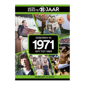 Mijn eerste 18 jaar 1971 (1971 tot 1989)