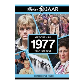 Mijn eerste 18 jaar 1977 (1977 tot 1995)